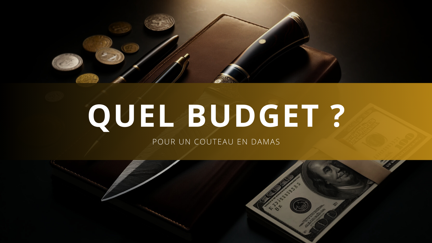 Quel budget pour un couteau en damas ?